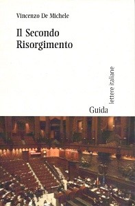 DE MICHELE V. Il Secondo Risorgimento Ed Guida NA 2010